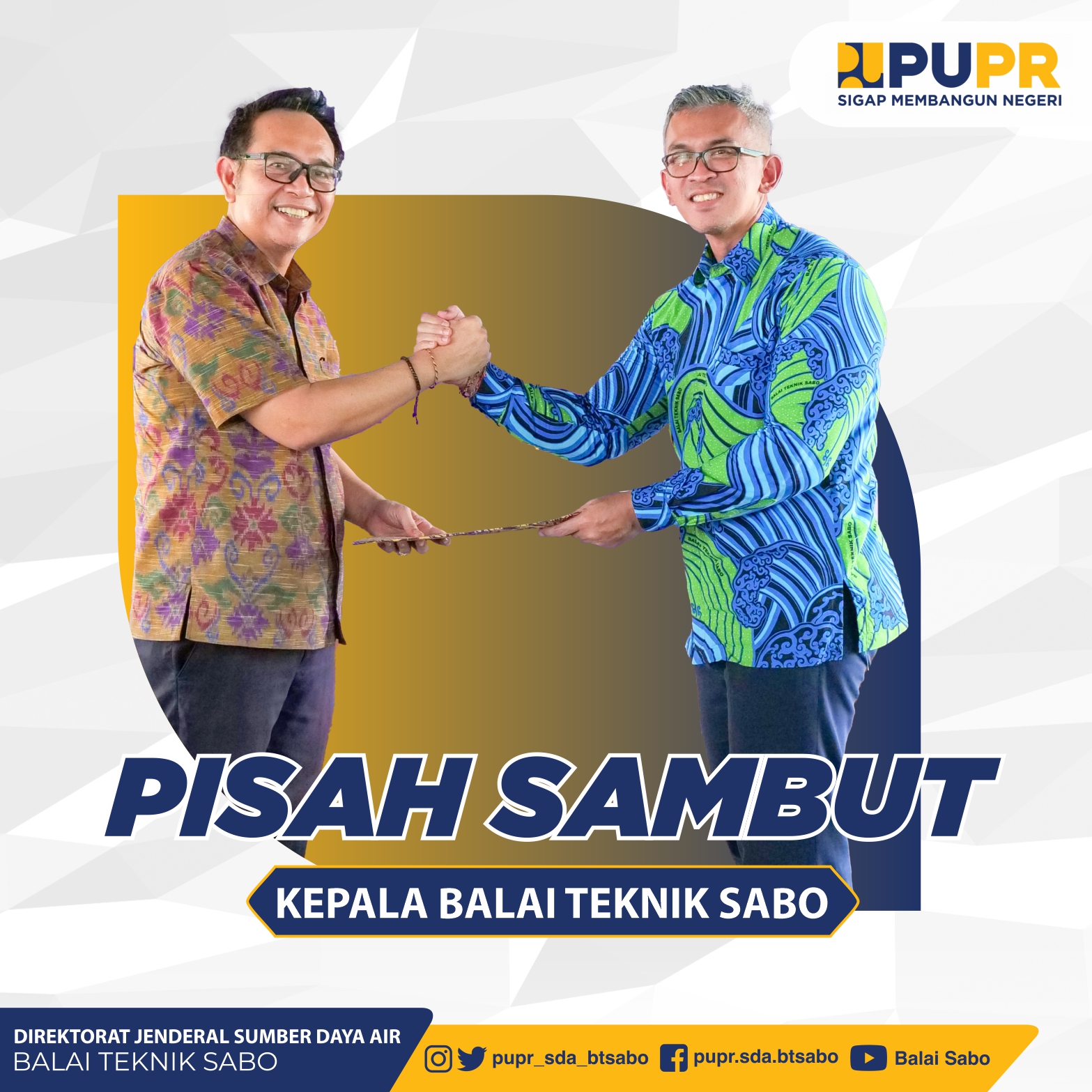 Pisah Sambut Kepala Balai Teknik Sabo
